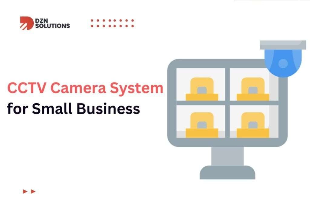CCTV Camera System for Small Business