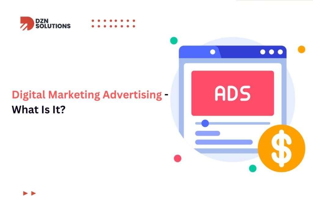 Digital Marketing Advertising - What Is It?