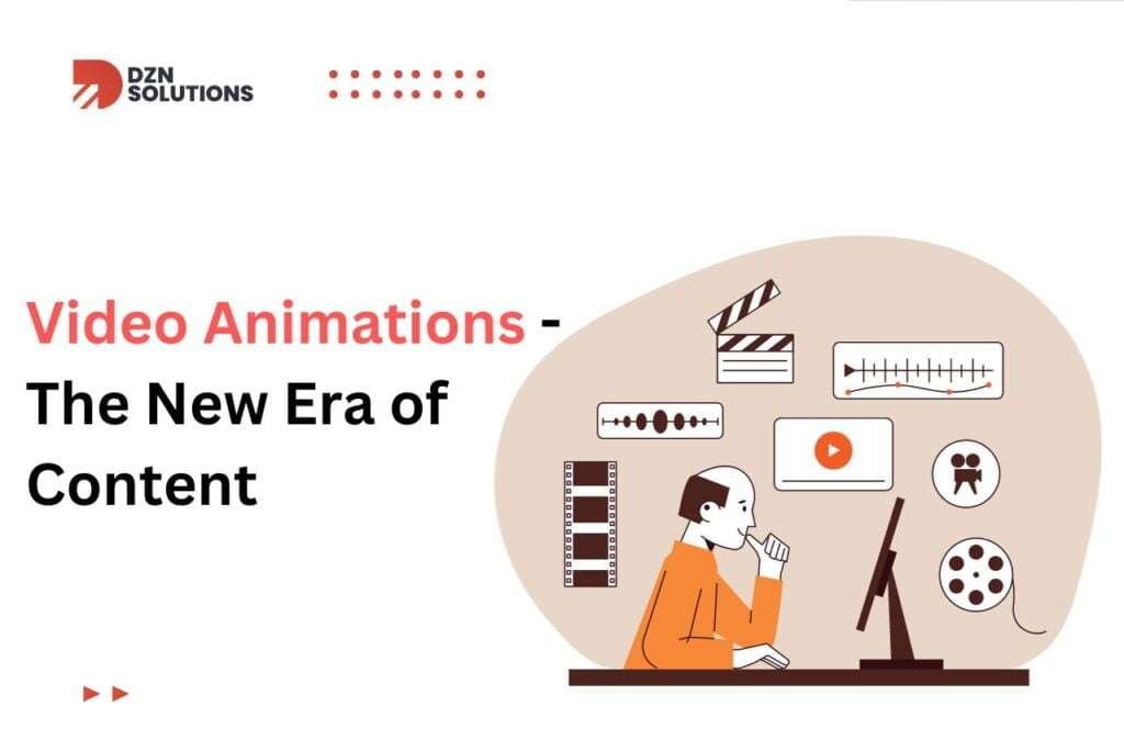Video Animations - The New Era of Content