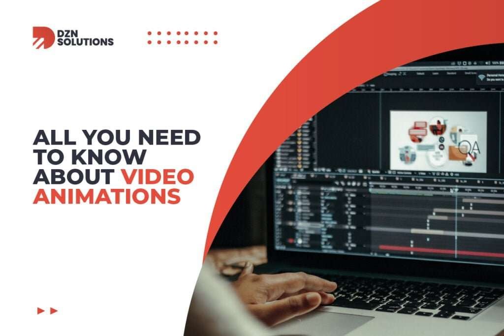 All You Need to Know About Video Animations